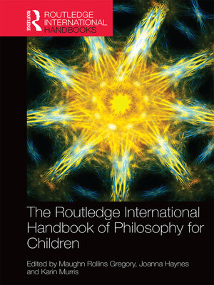 cover image of The Routledge International Handbook of Philosophy for Children